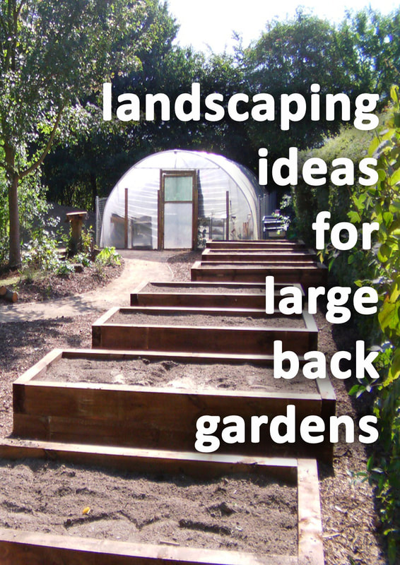 Best landscaping ideas for large back gardens