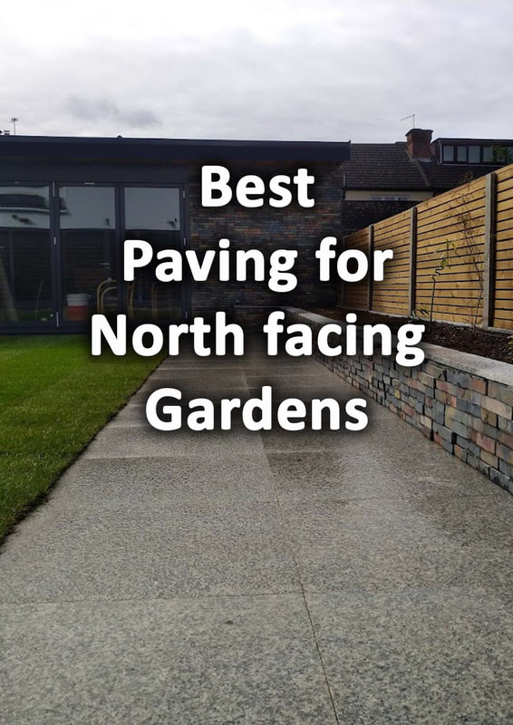 Best paving for north facing gardens