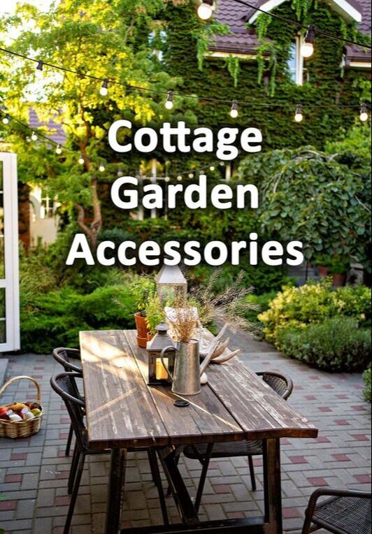 Cottage garden accessories