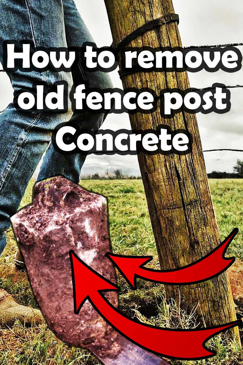 How to remove fence post concrete
