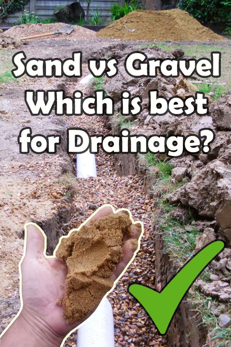 Sand verses gravel which is best for drainage? 