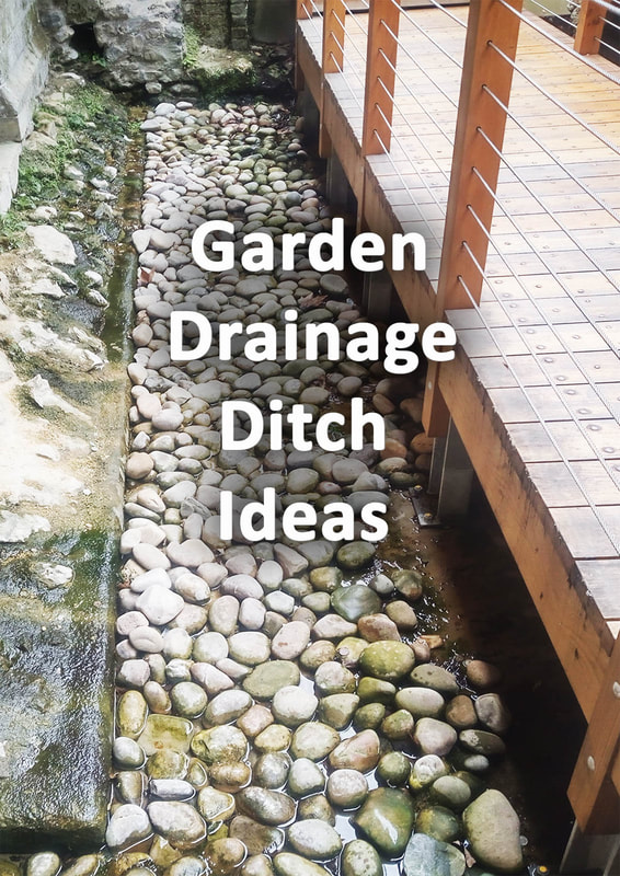 Garden drainage ditch ideas