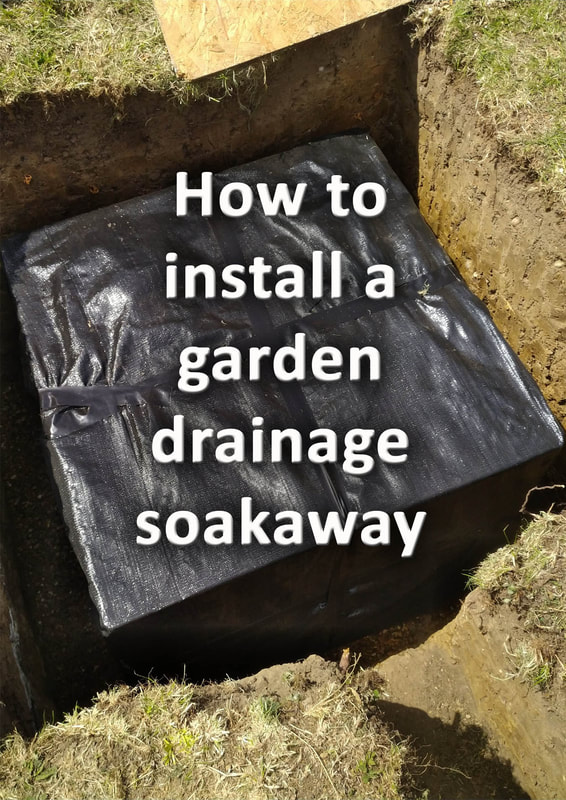 How to install a garden drainage soakaway