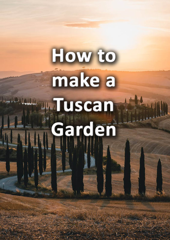 How to make a Tuscan garden
