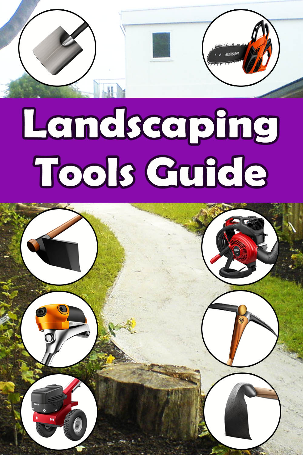 Landscaping tools