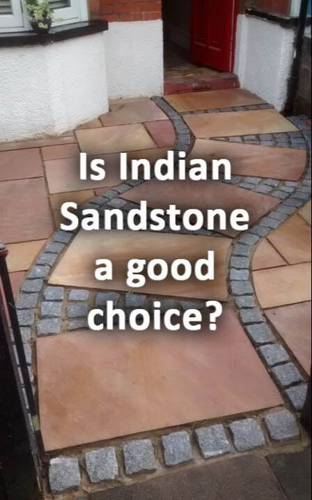 Is Indian sandstone a good choice? 