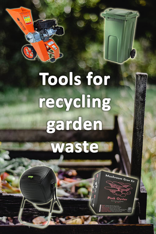 Tools for recycling garden waste