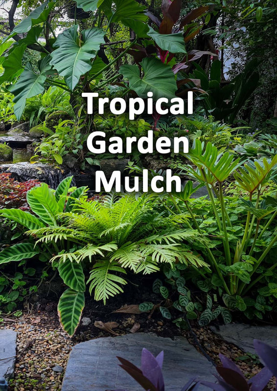 Tropical garden mulch